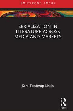 [预订]Serialization in Literature Across Media and Markets 9780367608095