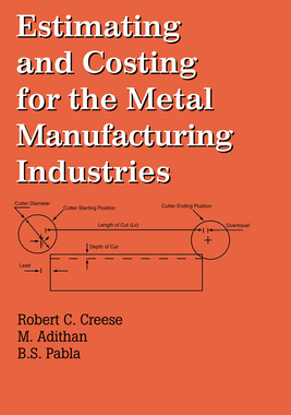 【预订】Estimating and Costing for the Metal Manufacturing Industries