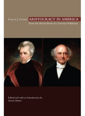 预订 Aristocracy in America: From the Sketch-Book of a German Nobleman: 9780826221568