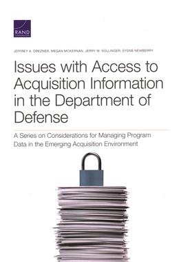 【预订】Issues with Access to Acquisition Information in the Department of Defense: A Series on Considerations for...