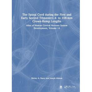 预订 The Spinal Cord during the First and Early Second Trimesters 4- to 108-mm Crown-Rump Lengths