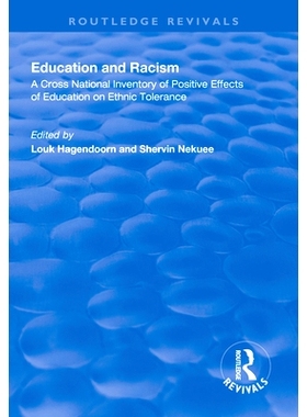 预订 Education and Racism: A Cross National Inventory of Positive Effects of Education on Ethnic Tolerance: 978113831262