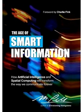 预订 The Age of Smart Information: How Artificial Intelligence and Spatial Computing will transform the way we communica