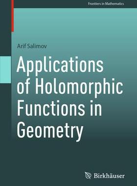 [预订]Applications of Holomorphic Functions in Geometry 9789819912988