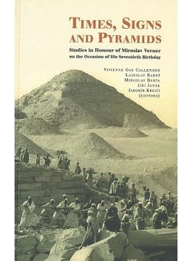 预订 Times, Signs and Pyramids: Studies in Honour of Miroslav Verner on the Occassion of His Seventieth Birthday: 978807