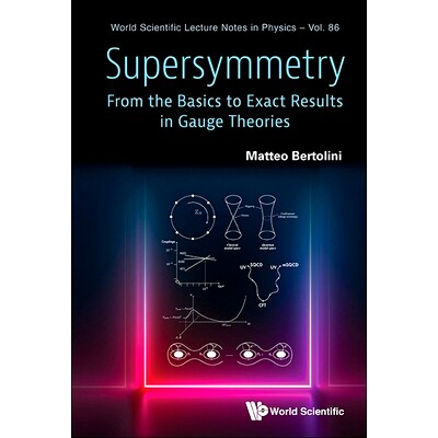 预订 Supersymmetry: From the Basics to Exact Results in Gauge Theories 超对称：从规范理论的基础到精确结果: 9789819800247