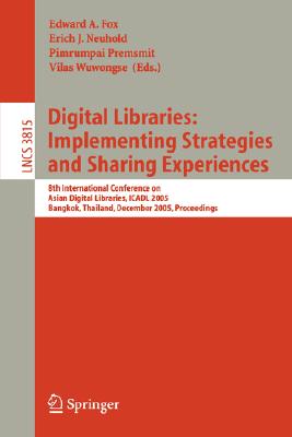 【预订】Digital Libraries: Implementing Strategies and Sharing Experiences