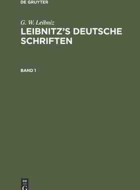 【预订】LEIBNITZ’S DEUTSCHE SCHRIFTEN BD. 1 LDS 9783111237312