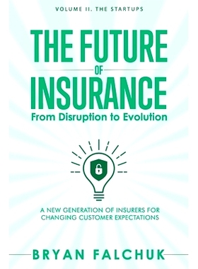预订 The Future of Insurance: From Disruption to Evolution: Volume II. The Startups: 9798740373485