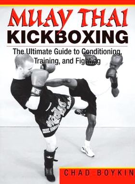 预订 Muay Thai Kickboxing: The Ultimate Guide to Conditioning, Training, and Fighting: 9781981132805