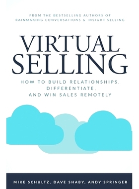 预订 Virtual Selling: How to Build Relationships, Differentiate, and Win Sales Remotely: 9781734883909