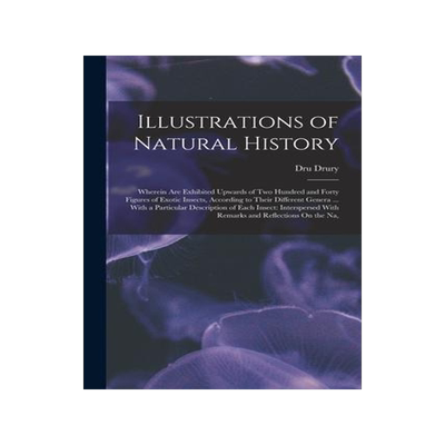 [预订]Illustrations of Natural History: Wherein Are Exhibited Upwards of Two Hundred and Forty Figures of  9781016691277