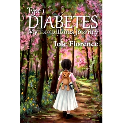 预订 Type 1 Diabetes: My Tumultuous Journey: 9781838221379
