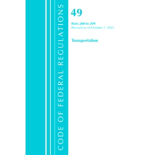 预订 200 299 Revised Regulations 运输 联邦法规 标题 Federal Title Transportation October 2021 Code