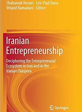 【预售】Iranian Entrepreneurship: Deciphering the Entrepreneurial Ecosystem in Iran and in the Iranian Diaspora