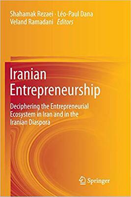 【预售】Iranian Entrepreneurship: Deciphering the Entrepreneurial Ecosystem in Iran and in the Iranian Diaspora
