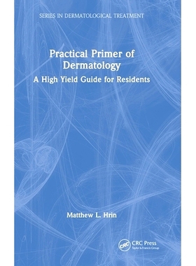 预订 Practical Primer of Dermatology: A High Yield Guide for Residents 皮肤病学实用入门：居民高收益指南: 9781032884684