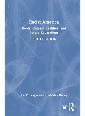 预订 Racist America: Roots, Current Realities, and Future Reparations 种族主义的美国：根源、当下现实与未来赔偿 第5版: 97