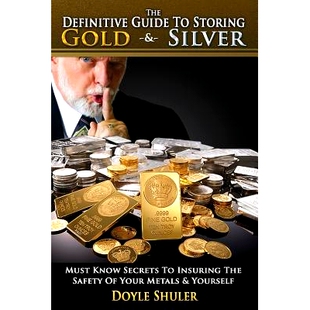 预订 The Definitive Guide to Storing Gold & Silver: 9781477478110
