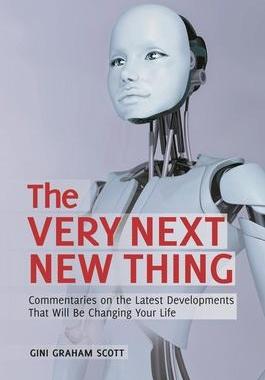 [预订]Very Next New Thing, The: Commentaries on the Latest Developments That Will Be Changing Your Life 9780313394119