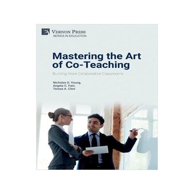 [预订]Mastering the Art of Co-Teaching: Building More Collaborative Classrooms 9781648890291