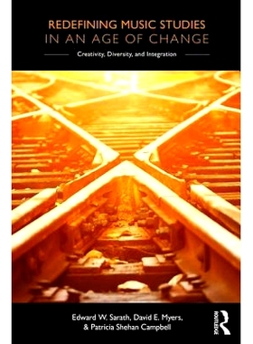 预订 Redefining Music Studies in an Age of Change: Creativity, Diversity, and Integration 重新定义变革时代的音乐研究：创