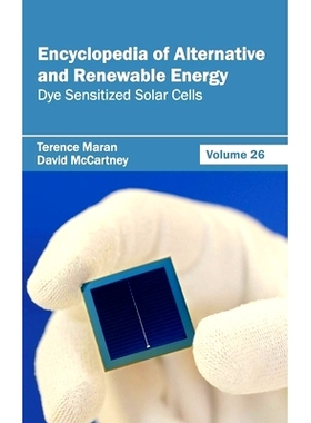 预订 Encyclopedia of Alternative and Renewable Energy: Volume 26 (Dye Sensitized Solar Cells) 替代能源和可再生能源百科全