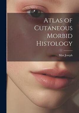 [预订]Atlas of Cutaneous Morbid Histology 9781022110694