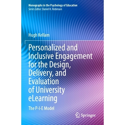 预订 Personalized and Inclusive Engagement for the Design, Delivery, and Evaluation of University eLearning: The P-I-E M