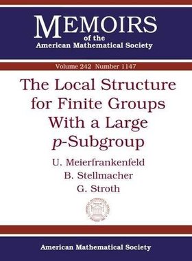 【预售】The Local Structure for Finite Groups With a Large $p$-Subgroup