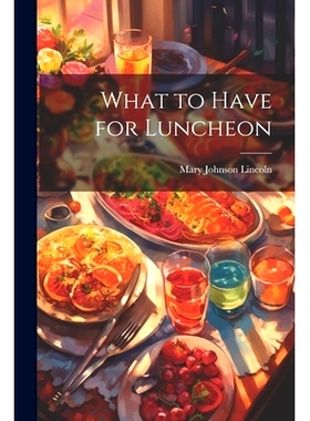 预订 What to Have for Luncheon: 9781022501102