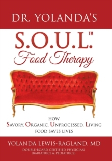 【预订】Dr. Yolanda’s S.O.U.L. Food Therapy: How Savory, Organic, Unproces 9781982215989