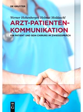 预订 Arzt-Patienten-Kommunikation: Ein Patient und sein Chirurg im Zwiegespräch: 9783110609561