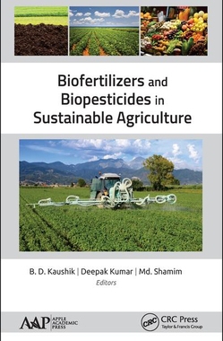 【预订】Biofertilizers and Biopesticides in Sustainable Agriculture 9781771887939
