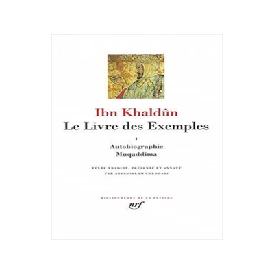 [预订]Le livre des exemples, Vol. 1. Autobiographie, Muqaddima 9782070114252