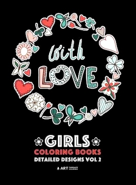 预订 Girls Coloring Books: Detailed Designs Vol 2: Complex Coloring Pages For Older Girls & Teenagers; Zendoodle Flowers