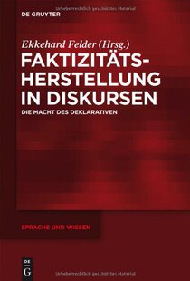 【预订】Faktizitätsherstellung in Diskursen 9783110289732
