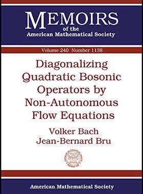 【预售】Diagonalizing Quadratic Bosonic Operators by Non-Autonomous Flow Equations