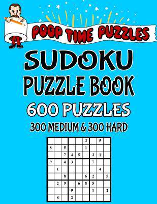 [预订]Poop Time Puzzles Sudoku Puzzle Book, 600 Puzzles: 300 Hard and 300 Extra Hard With Solutions 9781542341004