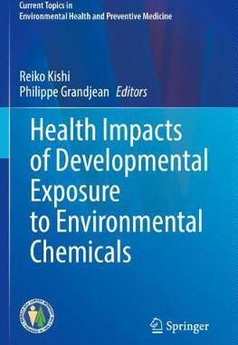 预订 Health Impacts of Developmental Exposure to Environmental Chemicals