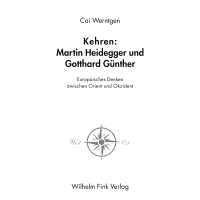 预订 Kehren: Martin Heidegger und Gotthard Günther: Europäisches Denken zwischen Orient und Okzident 横扫 马丁-海德格