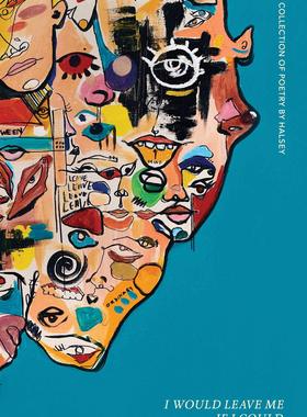 Halsey 海尔希诗集 英文原版 I Would Leave Me If I Could.: A Collection of Poetry