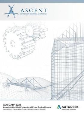 [预订]AutoCAD 2021: Autodesk Certified Professional Exam Topics Review (Mixed Units): Autodesk Authorized  9781952866449