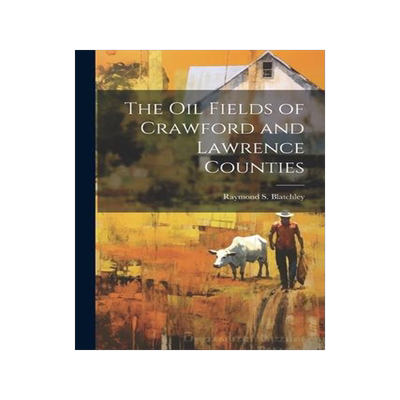 [预订]The Oil Fields of Crawford and Lawrence Counties 9781021702340
