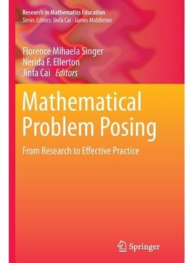 预订 Mathematical Problem Posing: From Research to Effective Practice: 9781493947478