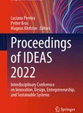 [预订]Proceedings of Ideas 2022: Interdisciplinary Conference on Innovation, Design, Entrepreneurship, and 9783031291289