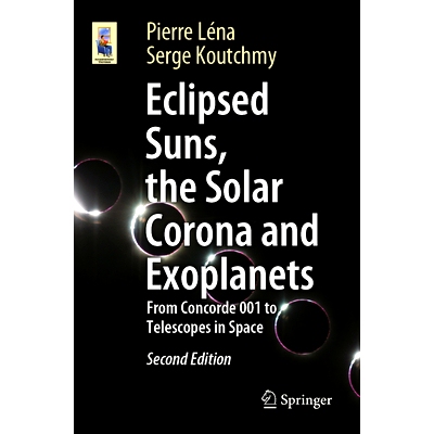 预订 Eclipsed Suns, the Solar Corona and Exoplanets: From Concorde 001 to Telescopes in Space 日食太阳、日冕与系外行星：
