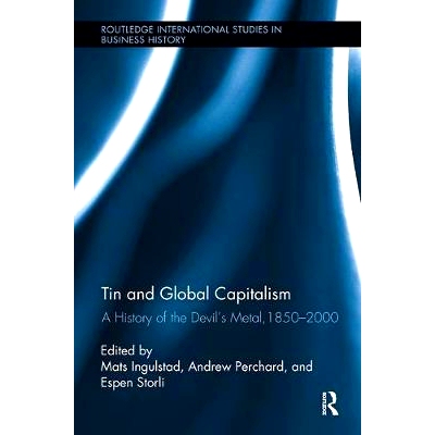 预订 Tin and Global Capitalism, 1850-2000: A History of 