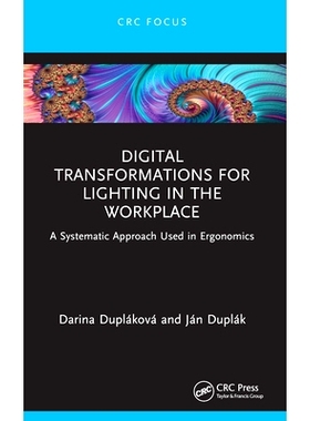 预订 Digital Transformations for Lighting in the Workplace: A Systematic Approach Used in Ergonomics 工作场所照明的数字