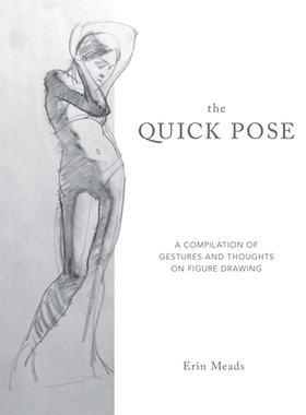 【预订】The Quick Pose: A Compilation of Gestures and Thoughts on Figure Drawing